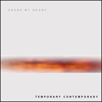 Cross My Heart - Temporary Contemporary
